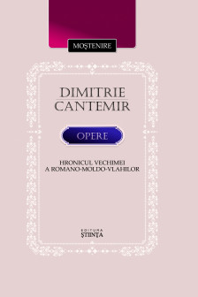 Hronicul vechimei. Opere. Dimitrie Cantemir