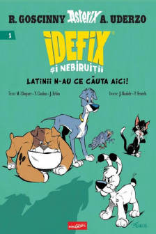 Idefix si Nebiruitii  1. Latinii n-au ce cauta aici! [GRAFIC]