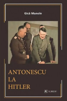 Ion Antonescu la Hitler