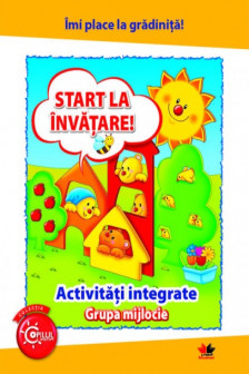 Imi place la gradinita Start la invatare activitati integrate grupa mijlocie