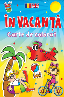 In vacanta - carte de colorat rom-eng