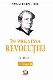 In preajma revolutiei. Vol.II