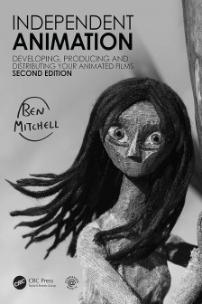 Independent Animation: Developing Producing and Distributing Your Animated Films