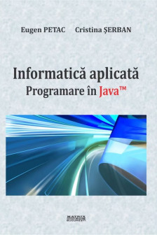 Informatica aplicata. Programare in Java