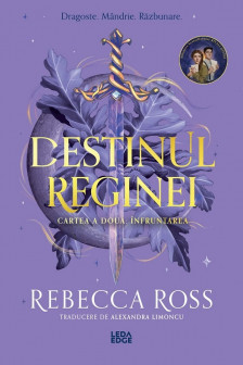 Infruntarea (al doilea volum al seriei &bdquo;Destinul reginei&rdquo;)