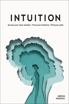 Intuition: Access Your Inner Wisdom