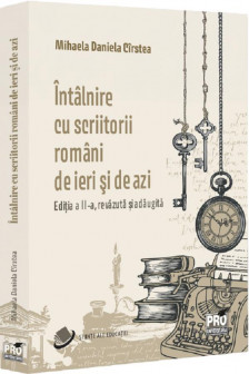 Intalnire cu scriitorii romani de ieri si de azi. Editia a II-a