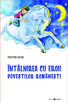 Intilnirea cu eroii povestilor romanesti.