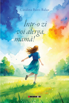 Intr-o zi voi alerga mama