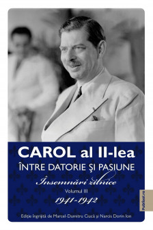 Intre Coroana si Inima. Insemnarile zilnice ale regelui Carol al II-lea
