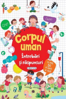 Intrebari si raspunsuri - Corpul uman
