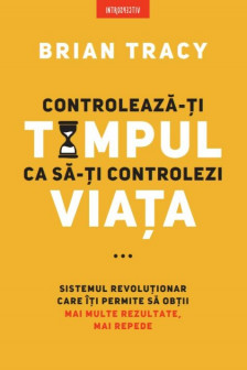 Introspectiv. CONTROLEAZA-TI TIMPUL CA SA-TI CONTROLEZI VIATA. coperta noua