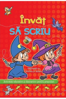 Invat impreuna cu Adelina si Adisor. Invat sa scriu.