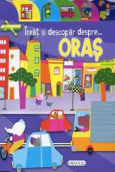 Invat si descopar despre oras