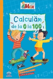 Invata cu Max. Calculam de la 0 la 100