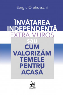 Invatarea independenta extra muros  Cum valorizam temele pentru acasa