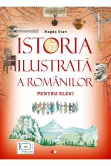 Istoria ilustrata a romanilor pentru elevi