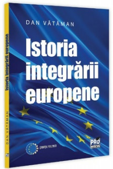 Istoria integrarii europene. Curs universitar