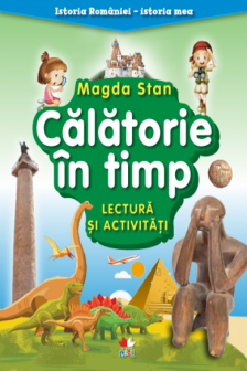 ISTORIA ROMANIEI-ISTORIA MEA. Calatorie in timp