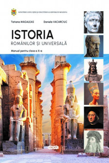 Istoria romanilor si universala cl 10 Manual