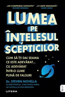 IQ230. LUMEA PE INTELESUL SCEPTICILOR. Cum sa iti da seama ce este adevarat cu adevarat intr-o lume plina de falsuri.