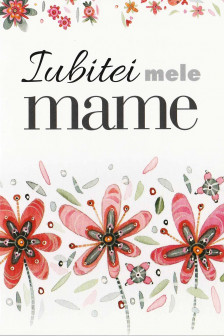 Iubitei mele mame