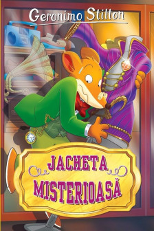 Jacheta misterioasa (vol. 22 seria Geronimo Stilton)