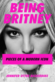 Jennifer Otter-Bickerdike Being Britney