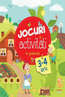 JOCURI SI ACTIVITATI LA GRADINITA. 3-4 ani