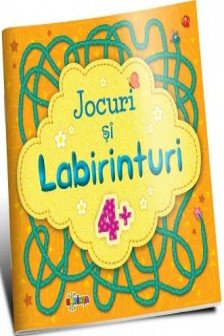 Jocuri si labirinturi 4+