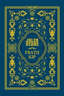 Jules Verne. FRATII KIP. editie noua
