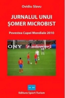 Jurnalul unui somer microbist. Povestea Cupei Mondiale 2010