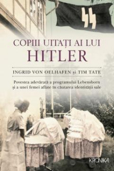 Kronika. Copiii uitati ai lui Hitler.