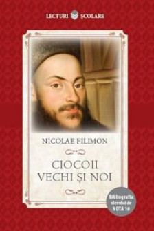 Lecturi scolare Ciocoii vechi si noi