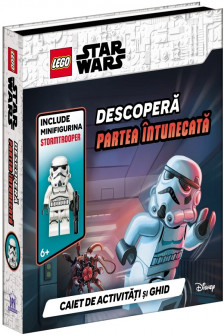 Lego Star Wars &ndash; Descopera partea intunecata. Caiet de activitati si ghid