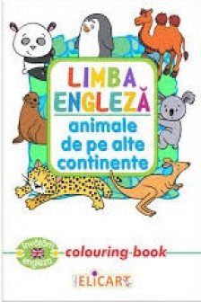 Limba engleza. Animale de pe alte continente colouring book