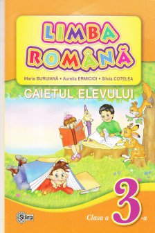 Limba romana cl.3. Caietul elevului Buruiana M.