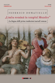 Limba romana in templul muzelor - La lingua delle prime traduzioni teatrali romene &hellip;