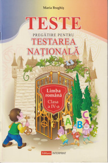 Limba romana Teste pregatire pentru testarea nationala cl.4