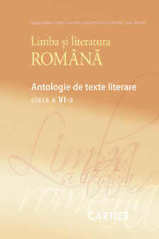 Limba si lit-ra romana cl.6. Antologie de texte literare. A. Grama-Tomita