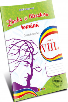 Limba si literatura romana Caietul elevului cl.8