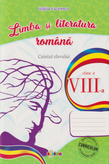 Limba si literatura romana Caietul elevului cl.8