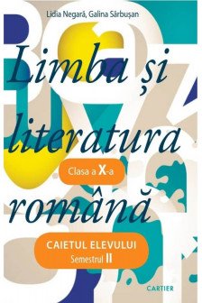 Limba si literatura romana cl.X Caietul elevului  sem.2