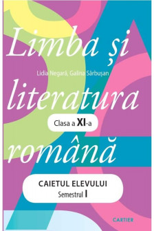 Limba si literatura romana cl. XI Caietul elevului P.1