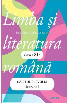 Limba si literatura romana cl. XI Caietul elevului P.1