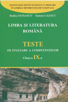 Limba si literatura romana cl.9 Teste de evaluare a competentilor (alolingv)