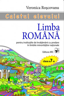 Limba si literatura romana cl.7. Caiet scoala alolingva.