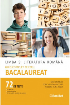 Limba si literatura romana. Eval. Nat.Ghid complet pentru Bacalaureat