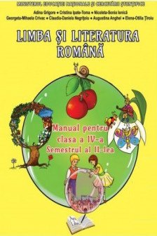 Limba si literatura romana - Manual pentru clasa a IV-a (semestrul I + semestrul al II-lea)