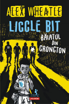 Liccle Bit baiatul din Crongton